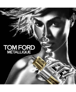Tom Ford Metallique EDP 100ml